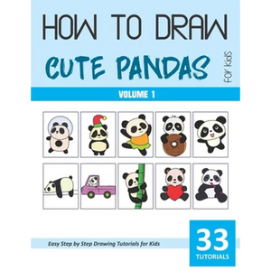 How to Draw Cute Pandas for Kids - Volume 1 - Paperback