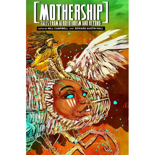Mothership: Tales from Afrofuturism and Beyond - Paperback
