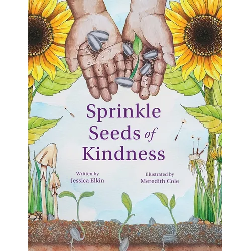 Sprinkle Seeds of Kindness - Paperback