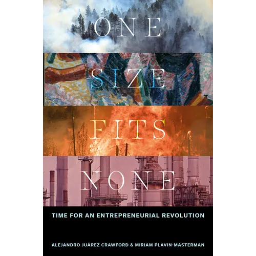 One Size Fits None: Time for an Entrepreneurial Revolution - Paperback