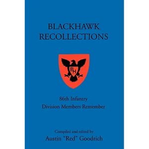 Blackhawk Recollections: 86th Infantry Division Members Remember - Paperback
