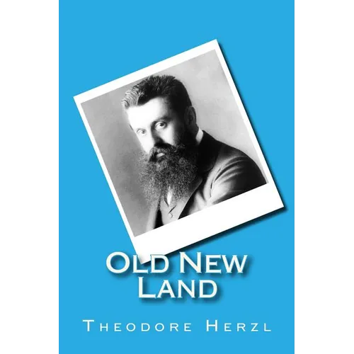 Old New Land: (Altneuland) - Paperback