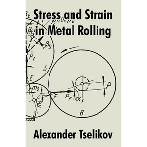 Stress and Strain in Metal Rolling - Paperback