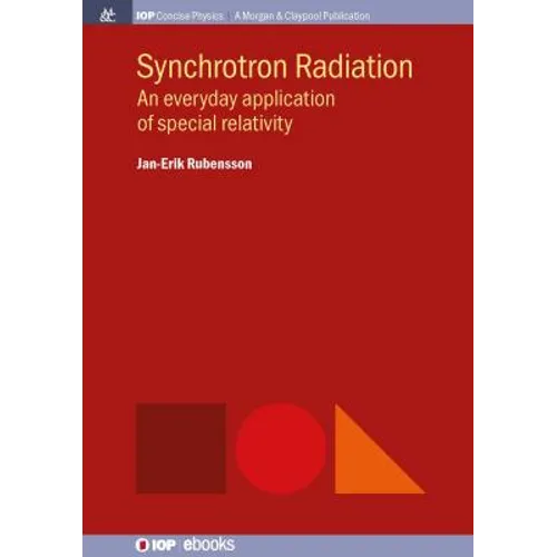 Synchrotron Radiation: An Everyday Application of Special Relativity - Paperback