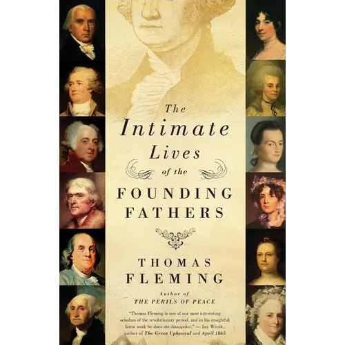 The Intimate Lives of the Founding Fathers - Paperback