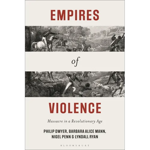 Empires of Violence: Massacre in a Revolutionary Age - Hardcover