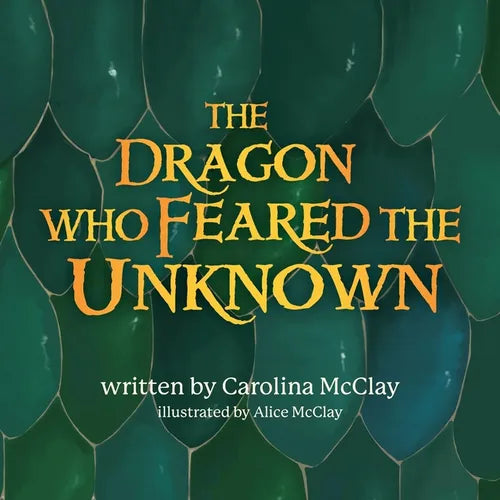 The Dragon Who Feared the Unknown - Paperback
