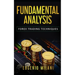 Fundamental Analysis: Forex Trading Techniques - Paperback