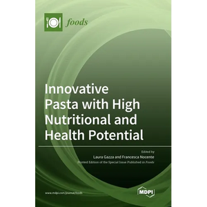 Innovative Pasta with High Nutritional and Health Potential - Hardcover