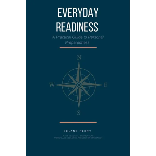 Everyday Readiness: A Practical Guide to Personal Preparedness - Paperback