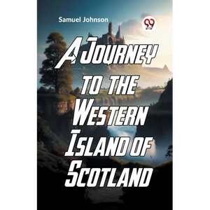 A Journey To The Western Islands Of Scotland - Paperback