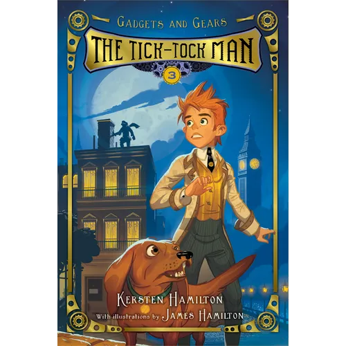 The Tick-Tock Man: Gadgets and Gears, Book 3 - Paperback