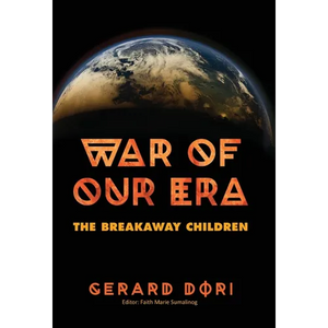 War of Our Era: The Breakaway Children - Hardcover