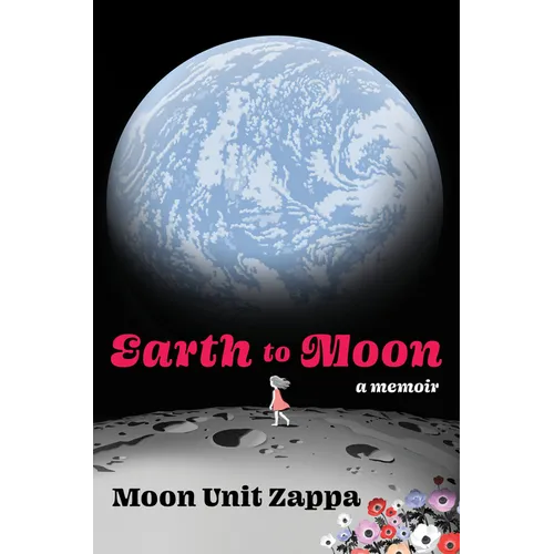 Earth to Moon: A Memoir - Hardcover