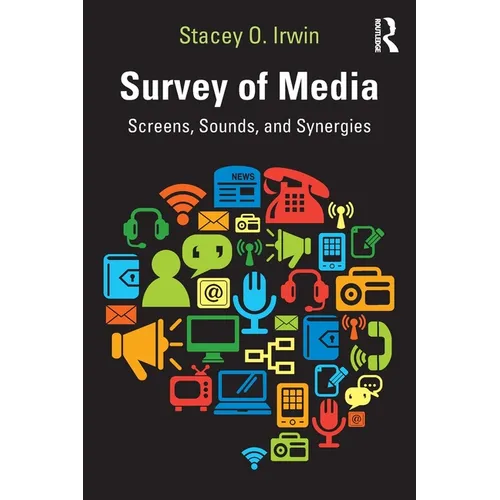 Survey of Media: Screens, Sounds, and Synergies - Paperback
