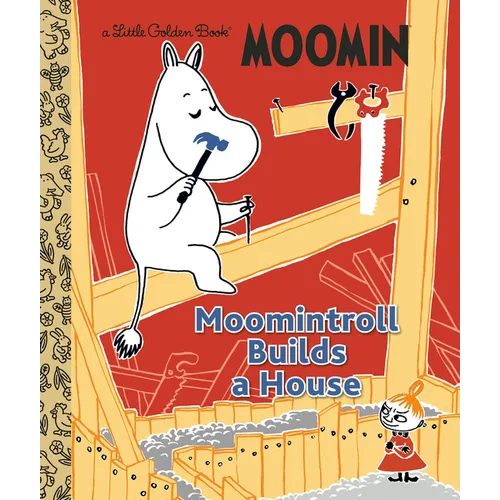 Moomintroll Builds a House (Moomin) - Hardcover