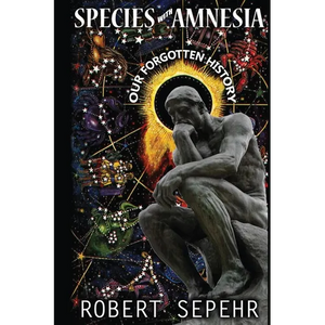 Species with Amnesia: Our Forgotten History - Paperback