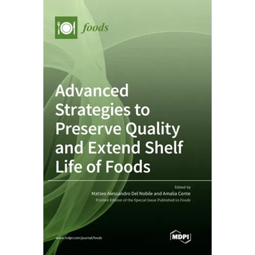 Advanced Strategies to Preserve Quality and Extend Shelf Life of Foods - Hardcover