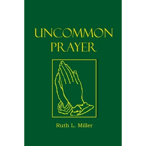 Uncommon Prayer - Paperback