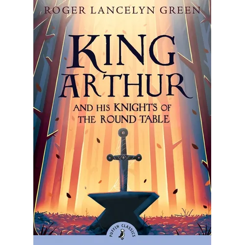 King Arthur and His Knights of the Round Table - Paperback