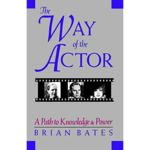 The Way of the Actor: A Path to Knowledge & Power - Paperback