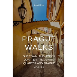Prague Walks: Old Town, the Lesser Quarter, the Jewish Quarter and Prague Castle - Paperback