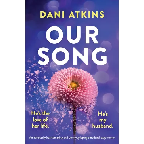 Our Song: An absolutely heartbreaking and utterly gripping emotional page-turner - Paperback