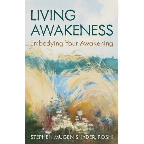 Living Awakeness: Embodying Your Awakening - Paperback