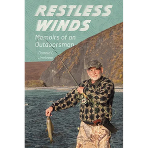 Restless Winds: Memoirs of an Outdoorsman - Paperback