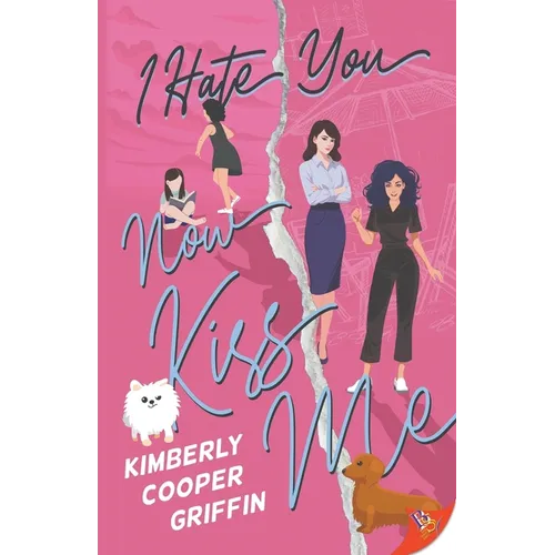 I Hate You, Now Kiss Me - Paperback