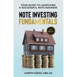 Note Investing Fundamentals: Your Guide to Launching a Successful Note Business! - Paperback
