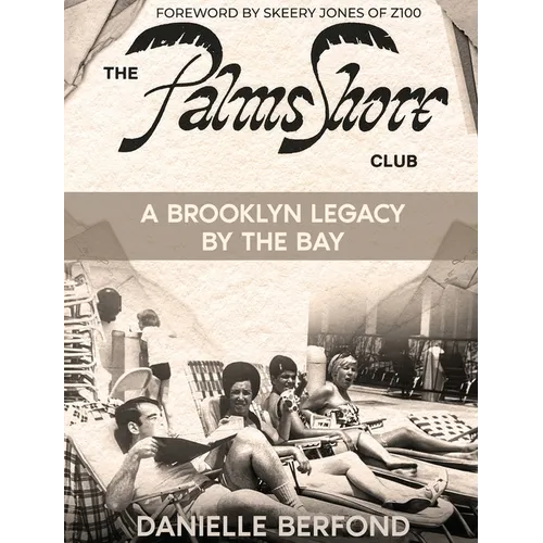 The Palms Shore Club: A Brooklyn Legacy by the Bay - Hardcover