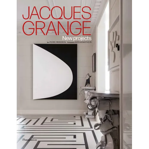 Jacques Grange: New Projects - Hardcover