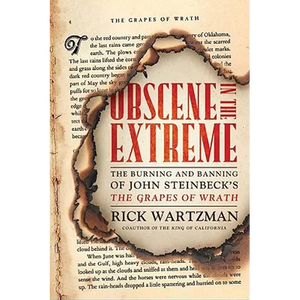 Obscene in the Extreme: The Burning and Banning of John Steinbeck's the Grapes of Wrath - Paperback