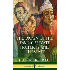 The Origin of the Family, Private Property and the State (Hardcover) - Hardcover