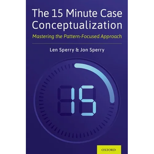 15 Minute Case Conceptualization: Mastering the Pattern-Focused Approach - Paperback