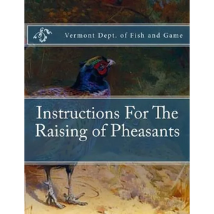 Instructions For The Raising of Pheasants - Paperback
