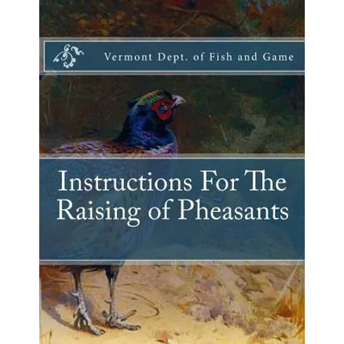 Instructions For The Raising of Pheasants - Paperback