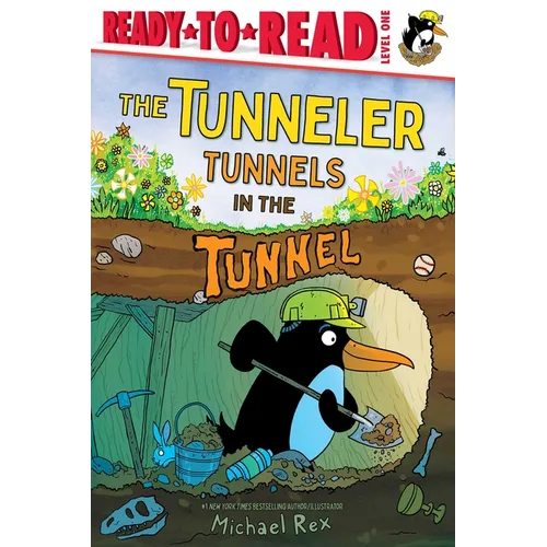 The Tunneler Tunnels in the Tunnel: Ready-To-Read Level 1 - Paperback