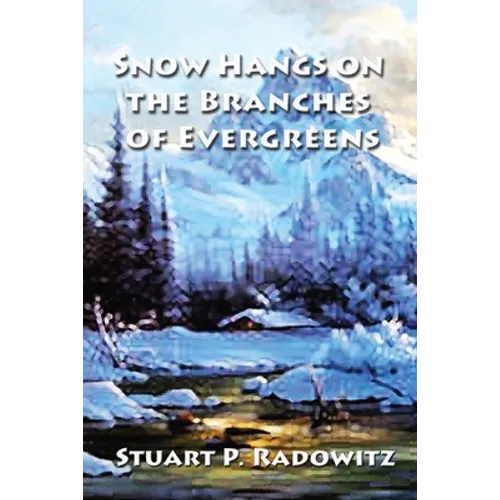 Snow Hangs on the Branches of Evergreens - Paperback