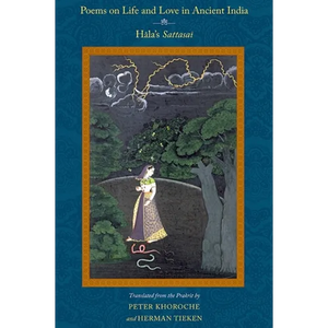Poems on Life and Love in Ancient India: Hāla's Sattasaī - Paperback