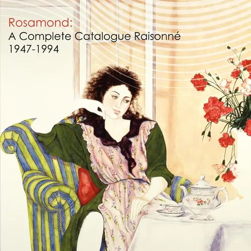 Rosamond: A Complete Catalogue Raisonne, 1947-1994 - Paperback