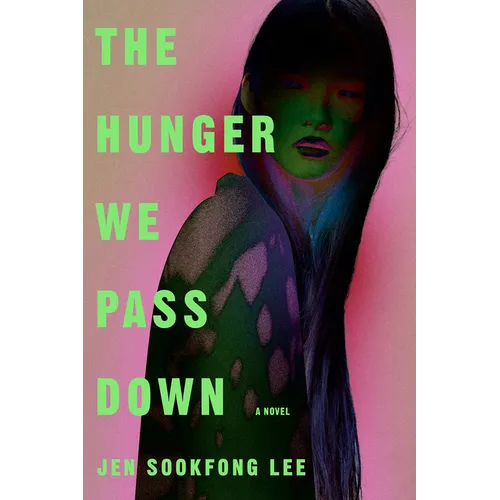 The Hunger We Pass Down - Hardcover