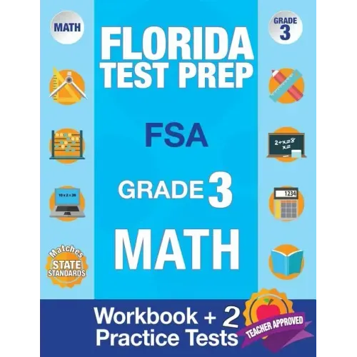 Florida Test Prep FSA Grade 3: Math Workbook & 2 FSA Practice Tests: 3rd Grade Math Workbooks Florida, FSA Practice Test Book Grade 3, FSA Test Grade - Paperback