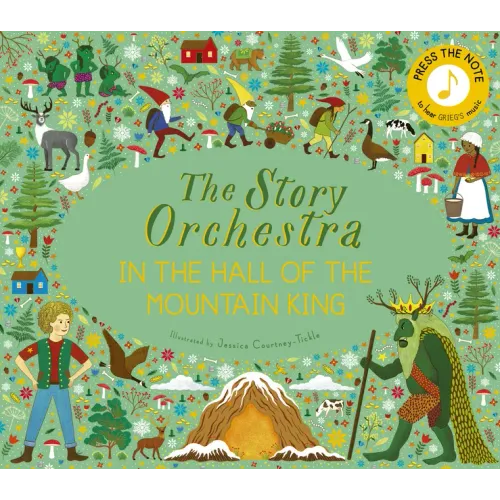 The Story Orchestra: In the Hall of the Mountain King: Press the Note to Hear Grieg's Music - Hardcover