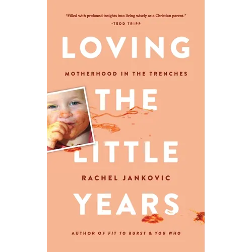 Loving the Little Years - Paperback