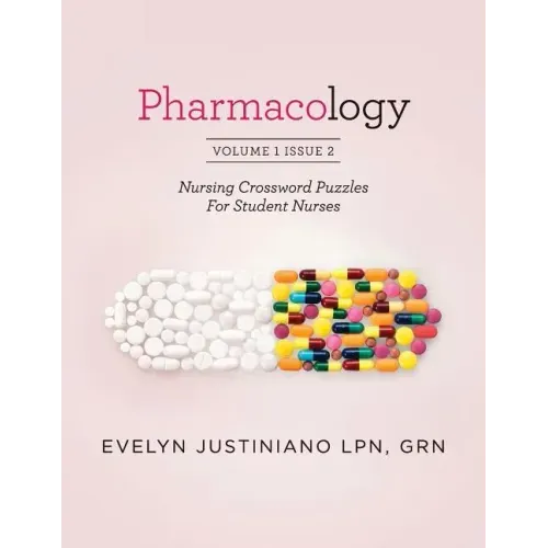 Pharmacology: Nursing Crossword Puzzle For Student Nurses - Paperback