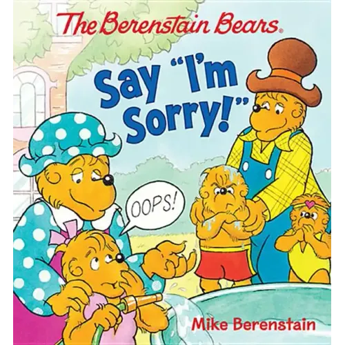 The Berenstain Bears Say I'm Sorry! - Board Book