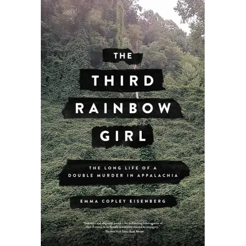 The Third Rainbow Girl: The Long Life of a Double Murder in Appalachia - Paperback