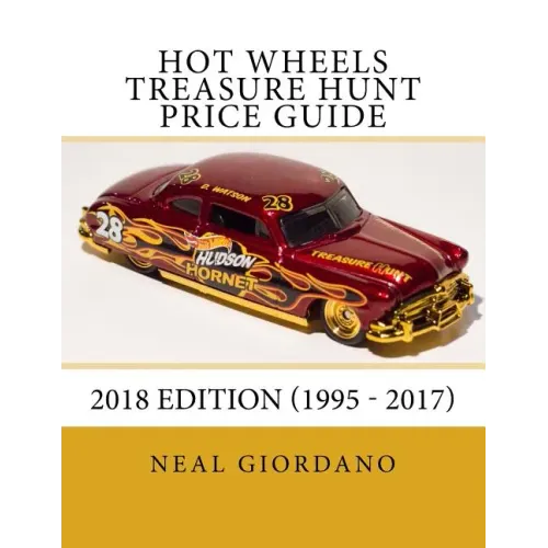 Hot Wheels Treasure Hunt Price Guide: 2018 Edition (1995 - 2017) - Paperback